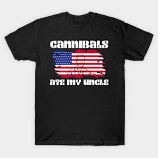 Cannibals Ate My Uncle US Flag Biden Vinatge T-Shirt T-Shirt